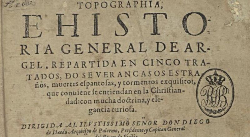 Antonio de Sosa (c. 1538-1587) and the Topographia of Algiers